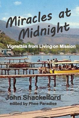 Miracles at Midnight by Phee Paradise, John Shackelford