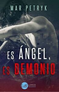 Es Ángel, es demonio by Mar Petryk