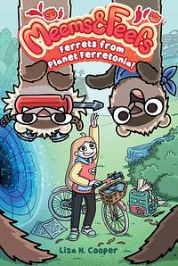 Ferrets from Planet Ferretonia! by Liza N. Cooper