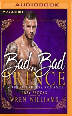 Bad, Bad Prince by Wren Williams