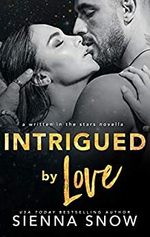 Intrigued By Love by Sienna Snow