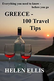 GREECE - 100 Travel Tips by Helen Ellis