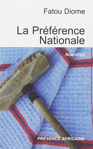 La préférence nationale: et autres nouvelles by Fatou Diome