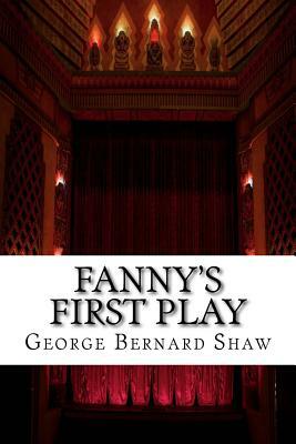 Fanny's First Play by George Bernard Shaw