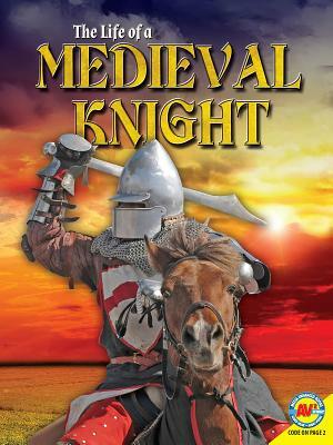 The Life of a Medieval Knight by Ruth Owen