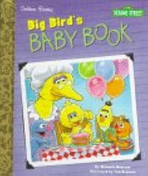 Big Bird's Baby Book by Golden Books Staff, Michaela Muntean, Tom Brannon