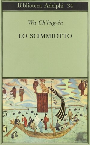 Lo scimmiotto by Arthur Waley, Wu Cheng'en