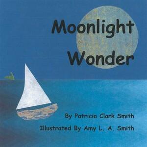 Moonlight Wonder by Patricia Clark Smith