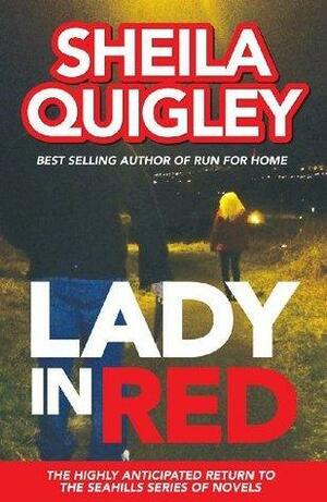 LADY IN RED by Sheila Quigley, Sheila Quigley
