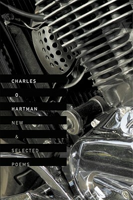 New & Selected Poems by Charles O. Hartman