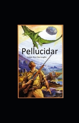 Pellucidar illustrated by Edgar Rice Burroughs