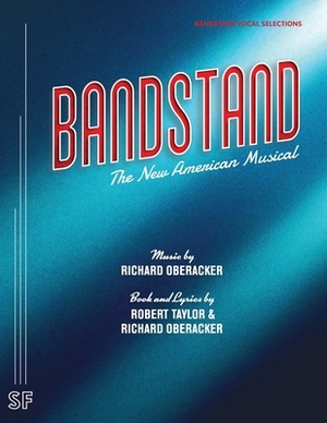 Bandstand (Vocal Selections) by Richard Oberacker, Robert Taylor