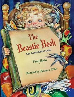 The Beastie Book: An Alphabestiary by Penny Harter