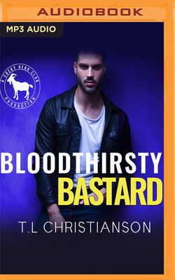 Bloodthirsty Bastard: A Hero Club Novel by T.L. Christianson, Hero Club