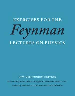 Exercises for the Feynman Lectures on Physics by Matthew Sands, Richard P. Feynman, Robert B. Leighton