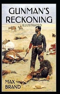 Gunman's Reckoning Illustrated by Max Brand