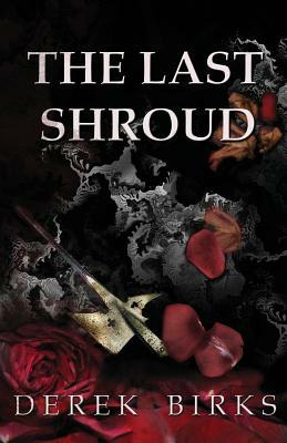 The Last Shroud by Derek Birks
