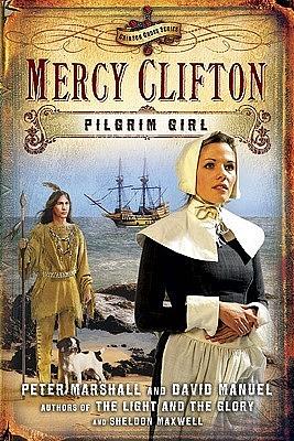 Mercy Clifton: Pilgrim Girl by David Manuel, Sheldon Maxwell, Peter Marshall
