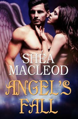 Angel's Fall by Shéa MacLeod