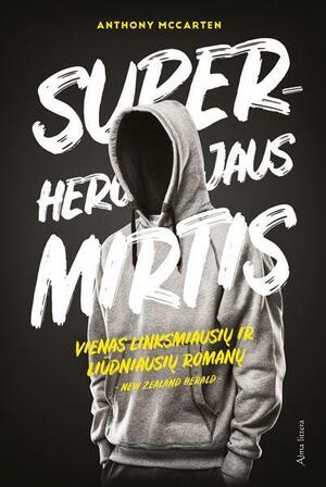 Superherojaus mirtis by Anthony McCarten