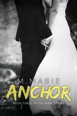 Anchor by M. Mabie