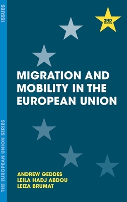 Migration and Mobility in the European Union by Leila Hadj-Abdou, Andrew Geddes, Leiza Brumat