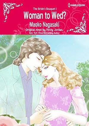 Woman to Wed? by Penny Jordan, Maoko Nagasaki