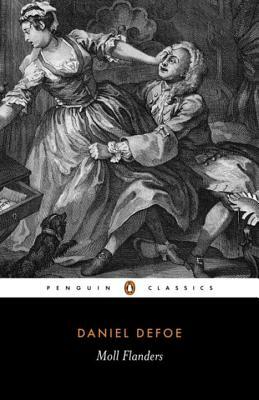Moll Flanders: The Fortunes and Misfortunes of the Famous Moll Flanders by Daniel Defoe
