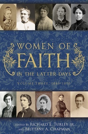 Women of Faith In The Latter Days (Volume Three) by Richard E. Turley Jr., Brittany A. Chapman