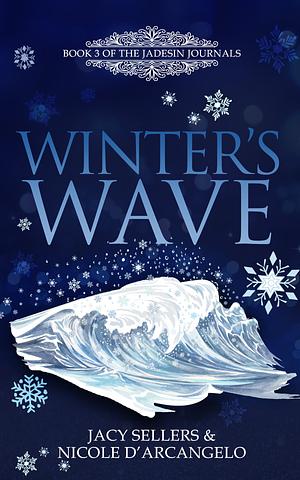 Winter's Wave by Nicole D'Arcangelo, Jacy Sellers