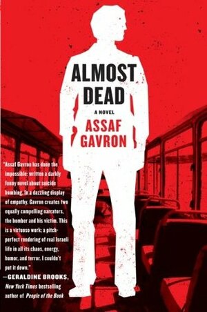 Almost Dead by Assaf Gavron, James Lever
