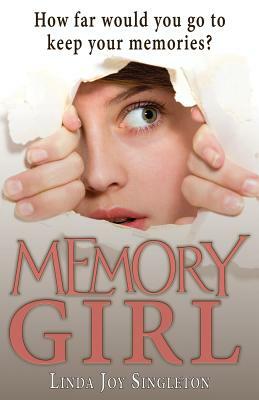 Memory Girl by Linda Joy Singleton