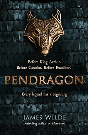 Pendragon by James Wilde