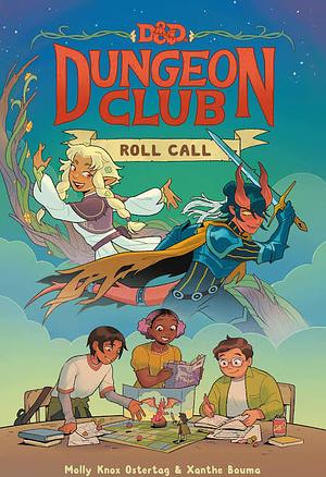Dungeon Club: Roll Call by Xanthe Bouma, Molly Knox Ostertag
