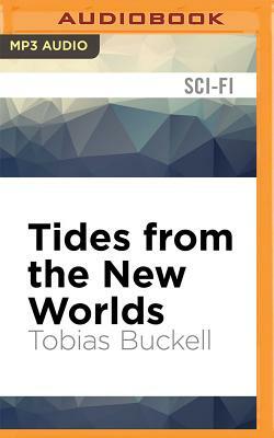 Tides from the New Worlds by Tobias Buckell