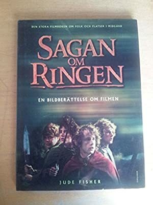 Sagan om ringen: En bildberättelse om filmen by Jude Fisher