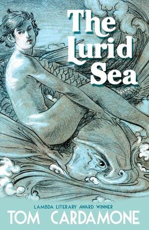 The Lurid Sea by Tom Cardamone