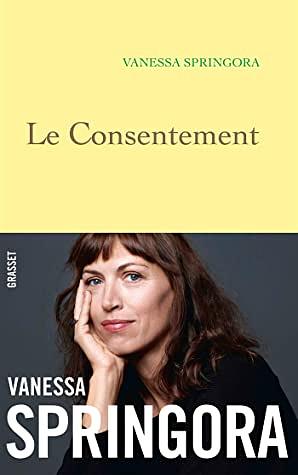 Le Consentement by Vanessa Springora