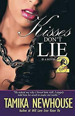 Kisses Don't Lie 2 by Tamika Newhouse