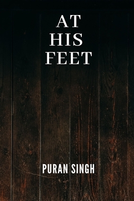 At His Feet by Puran Singh