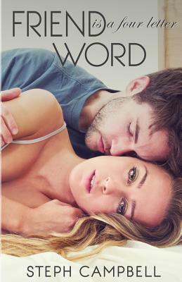 Friend is a Four Letter Word by Steph Campbell