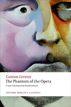 The Phantom of the Opera by Gaston Leroux