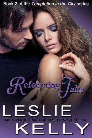 Reforming Jake by Leslie Kelly