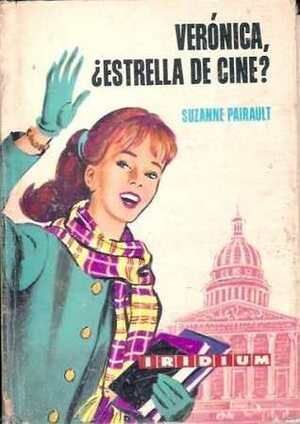 Verónica, ¿Estrella de Cine? by Suzanne Pairault