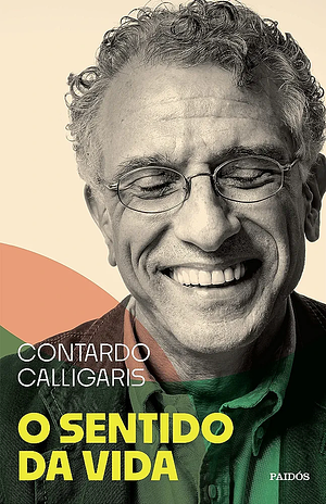 O Sentido da Vida by Contardo Calligaris
