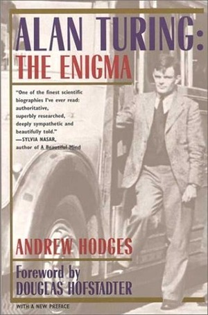 Alan Turing: The Enigma by Andrew Hodges