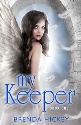 My Keeper by Brenda Hickey