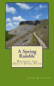 A Spring Ramble: Walking the Offa's Dyke Path by John Davison