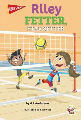 Good Sports Riley Fetter, Star Setter by J. L. Anderson