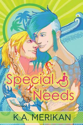 Special Needs by K.A. Merikan